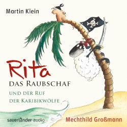Rita das Raubschaf und der Ruf der Karibikwölfe