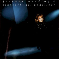 Sehnsucht ist unheilbar