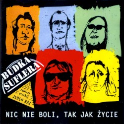 Nic nie boli, tak jak życie