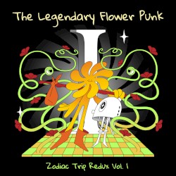 Zodiac Trip Redux Vol.1