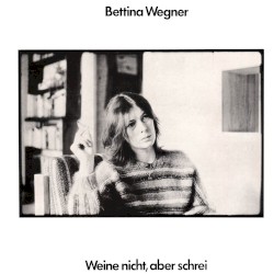 Weine nicht, aber schrei