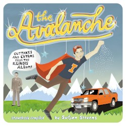 The Avalanche: Outtakes and Extras From the Illinois Album