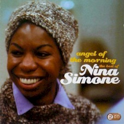 Angel of the Morning: The Best of Nina Simone