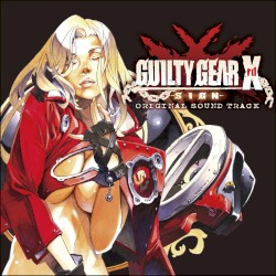 GUILTY GEAR Xrd -SIGN- ORIGINAL SOUND TRACK