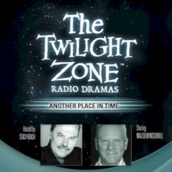 The Twilight Zone Radio Dramas, "Another Place In Time"