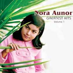 Nora Aunor Greatest Hits, Vol. 1