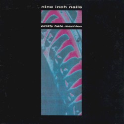 Pretty Hate Machine