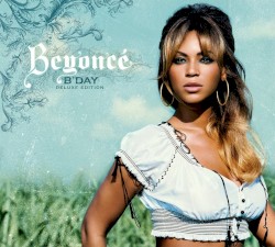 B’Day (deluxe edition)