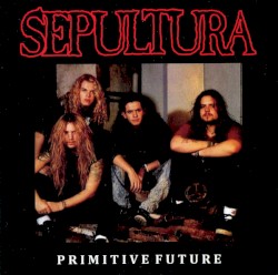 Primitive Future