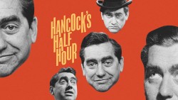 Hancock’s Half Hour