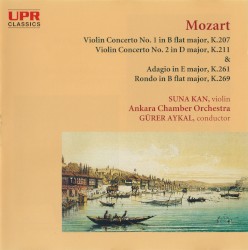 Violin Concerto no. 1 in B-flat major, K. 207 / Violin Concerto no. 2 in D major, K. 211 / Adagio in E major, K. 261 / Rondo in B-flat major, K. 269