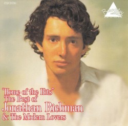 “Home of the Hits”: The Best of Jonathan Richman & The Modern Lovers