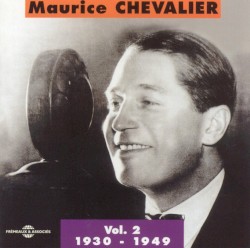 Maurice Chevalier, Volume 2: 1930-1949