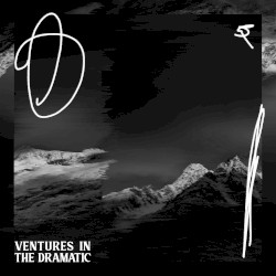 Ventures in the Dramatic