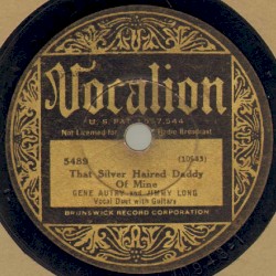 That Silver Haired Daddy of Mine / Mississippi Valley Blues