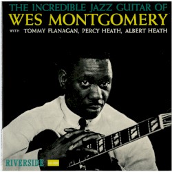 The Incredible Jazz Guitar of Wes Montgomery