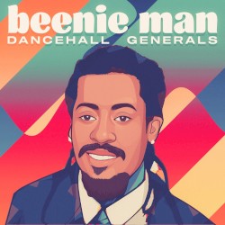 Dancehall Generals: Beenie Man