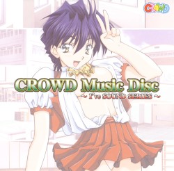 CROWD Music Disc 〜I’ve SOUND SERIES〜