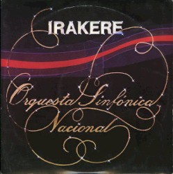 Orquesta Sinfónica Nacional - Grupo Irakere