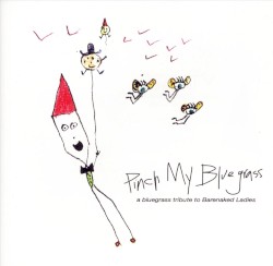 Pinch My Bluegrass: A Tribute to the Barenaked Ladies