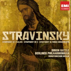 Symphony of Psalms / Symphony in C / Symphony in Three Movements