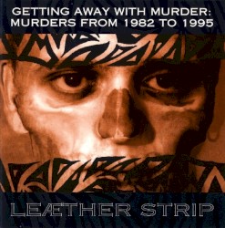 Getting Away With Murder: Murders From 1982 to 1995