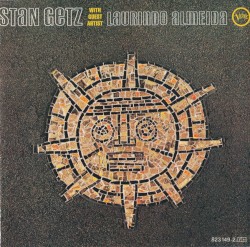 Stan Getz With Guest Artist Laurindo Almeida