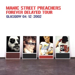 Forever Delayed Tour: Glasgow 04/12/2002