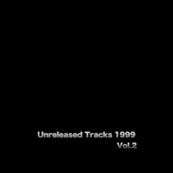 Unreleased Tracks 1999 Vol.2