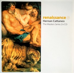 Renaissance: The Masters Series: Hernán Cattáneo