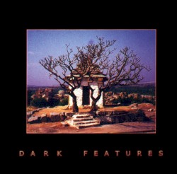Dark Features