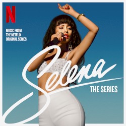 Selena: The Series Soundtrack