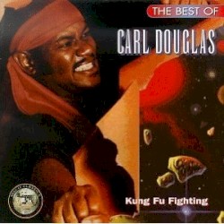 Kung Fu Fighting - The Best of Carl Douglas
