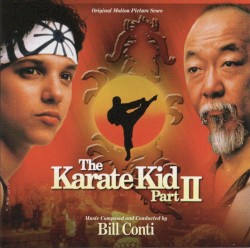 The Karate Kid II (Original Motion Picture Scores)