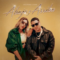Abajo y Arriba (with Juhn)