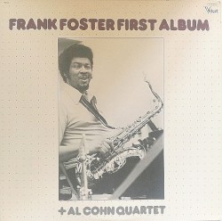 Frank Foster First Album + Al Cohn Quartet