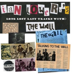 Ian Lowery's Long Lost Last Tracks With the Wall