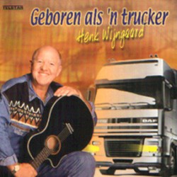Geboren als ’n trucker / Meneer Somber