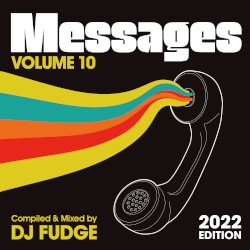 Messages Vol. 10 (Compiled & Mixed by DJ Fudge) (2022 Edition)