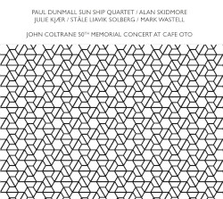 John Coltrane 50th Memorial Concert at Cafe OTO