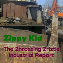 The Zhrozzing Zriztle Industrial Report