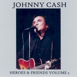 Heroes & Friends, Volume 2