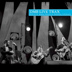 2014‐08‐23: DMB Live Trax, Volume 32: Greek Theatre, Berkeley, California, USA