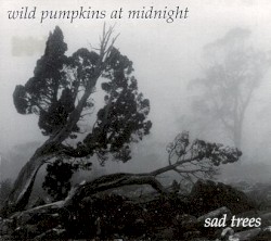 Sad Trees