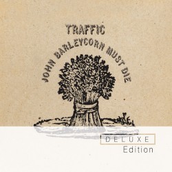 John Barleycorn Must Die (deluxe edition)