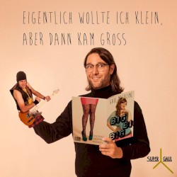 Eigentlich wollte ich Klein, aber dann kam Groß