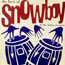 The Best Of Snowboy & The Latin Section