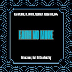 Festival Hall, Melbourne, Australia, August 14th, 1995 (remastered, Live On Broadcasting)