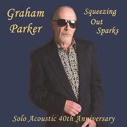 Squeezing Out Sparks: Solo Acoustic 40th Anniversary