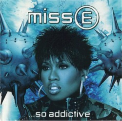 Miss E ...So Addictive